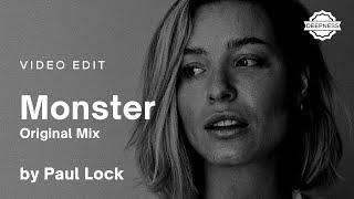 Paul Lock - Monster (Original Mix) | Video Edit