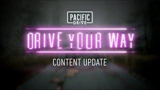 Pacific Drive | Drive Your Way Fall 2024 Update