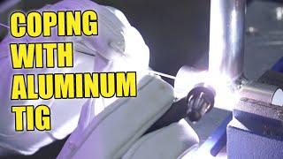 Fitting and TIG Welding Thin Aluminum Coped Tubing: Subscriber Request