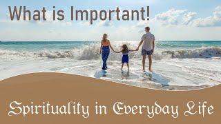 Sprituality in Everyday Life According to the Qabbalah - What is Important [1]