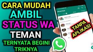 cara ambil status orang di wa tanpa aplikasi - TERBARU, Save status wa