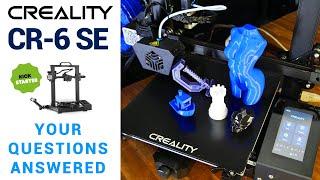 Creality CR-6 SE - Your questions answered!