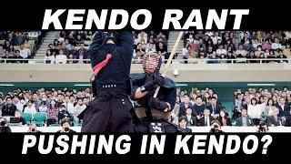 [KENDO RANT] - Pushing in Kendo? Shu Ha Ri?