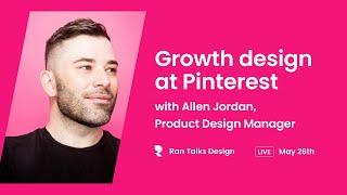 Growth design at Pinterest