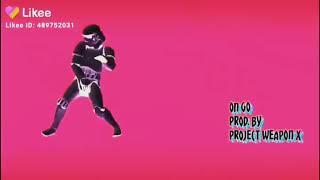 ON GO- PROD. BY PROJECT WEAPON X