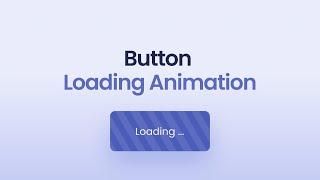 ⏳ Loading Button Animation Effects Using HTML & CSS