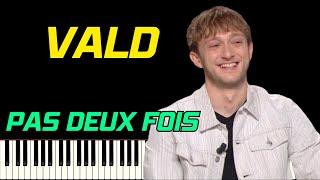 VALD - PAS DEUX FOIS | PIANO TUTORIEL