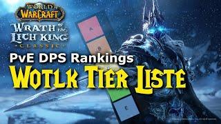 WotLK Tier Liste / PvE DPS Ranking