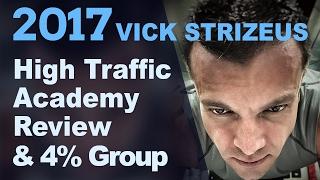 High Traffic Academy Review 2017 & Vick Strizheus Four Percent Group Intro