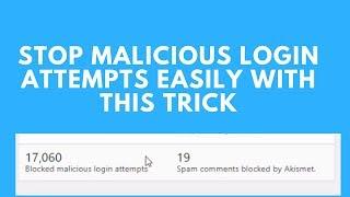 How to get rid of the Malicious Login attempts in your wordpress website