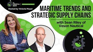 Maritime Trends and Strategic Supply Chains with Sean Riley of Veson Nautical