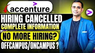 Accenture Hiring Cancelled | Complete Information | Accenture No More Hiring?