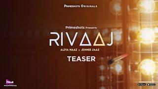 Rivaaj Teaser  | Aliya Naaz | Jinnie Jaaz | PrimeShots