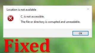 How To Fix The File Or Directory is Corrupted or Unreadable - Fix  Hard Drive Won't Open Problem