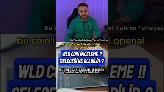 WLD COIN İNCELEME !! WLD COIN GELECEĞİ NE OLABİLİR ? - Crypto Borsa Analiz #shorts #kripto