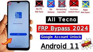 All Tecno Android 11 FRP Bypass 2024 Apps Not Working | Tecno Google Account Bypass Without PC