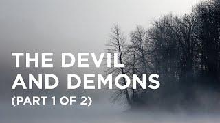 The Devil and Demons (Part 1 of 2) - 08/15/23