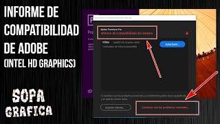 Solución: Informe de compatibilidad del sistema (intel hd graphics)