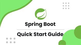 Spring Boot Quick Start Guide | 2021