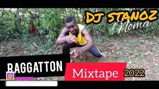 RAGGATTON MIXTAPE MASHUP SEASON ONE  (2022 )  LOVE IT dj stanoz kenya