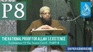 The Rational Proof For Allah's (God) Existence I The Sanusi Creed Part 8 I Shaykh Asrar Rashid