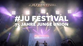 #JUFestival Aftermovie | 75 Jahre JUNGE UNION