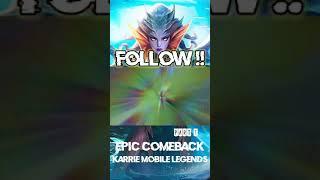 Epic comeback karrie mobile legends | part 1 #shortmobilelegends #shorts #karriemobilelegends