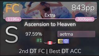 aetrna | xi - Ascension to Heaven [Extra] +HDDT 97.59% {#1 843pp FC} - osu!