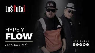 LOS TUEXI -  HYPE Y FLOW