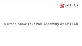 How PCB Assembly is Made in China - SMTFAB - 6 steps PCB Assembly process