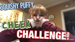 SQUISHY PUFFY CHEEKS CHALLENGE!! 11-6-19