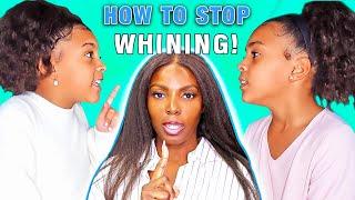 How To Stop Whining Kids!