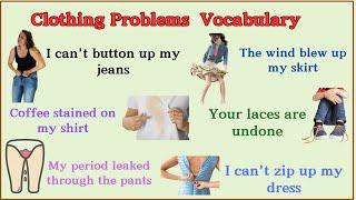 Lesson 120: Clothing Problems Vocabulary | Daily use Actions with sentences #clothingproblems