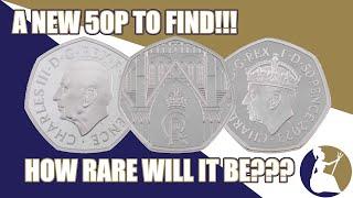 A New Circulating 50p - 2023 King Charles III Coronation 50p: How Rare Will It Be?