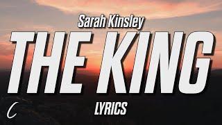 Sarah Kinsley - The King (Lyrics)