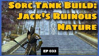 ESO Sorc Tank Waking Flame Build [Jack's Ruinous Nature]