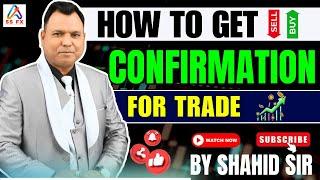 How to Get Confirmation For Trade