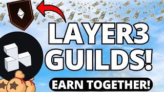 Layer3 Guilds are Live! Layer3 Airdrop!