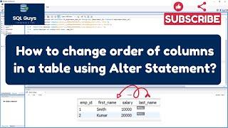 SQL Tutorial - How to change the order  of columns in a table using Alter table statement in SQL?