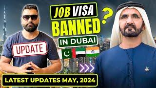Dubai Employment Visa Banned for Pakistan Latest Updates 2024 - Dubai Visa Update Today Pakistan