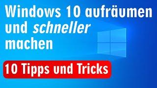 Windows 10 aufräumen und schneller machen ⭐ 10 Tipps und Tricks