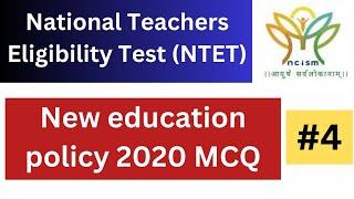 4 | New Educational Policy 2020 MCQ | National Teachers Eligibility Test | NTET Exam 2024 | NTET