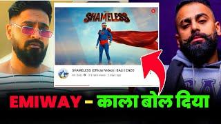 EMIWAY - काला बोल दिया |  BALI NEW SONG - SHAMELESS | BALI TROLL TO EMIWAY BANTAI | EMIWAY NOT REACT