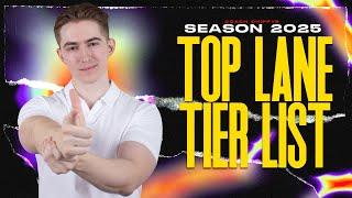 TOP LANE TIER LIST SEASON 2025 - Patch 25.S1.1 Best Champions