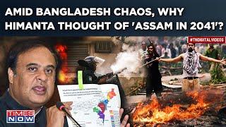 Bangladesh Crisis: Himanta Sarma Worried About 'Assam In 2041'? What's CM's 'Muslim Majority' Claim?