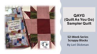 Quilt As You Go (QAYG)  Sampler Quilt - Fast & Fun