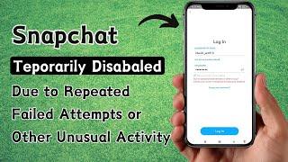 How to fix snapchat due to repeated failed attempts or other unusual activity / iPhone  - Android