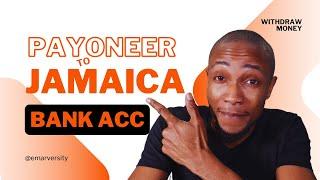 Transfer Money from Payoneer to Jamaica Bank Account