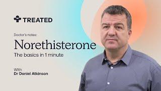 What Is NORETHISTERONE? And Why Should You Care? Choose Better - With Dr Daniel Atkinson