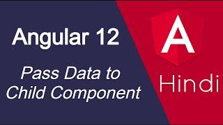 Angular 12 tutorial in Hindi #26 Pass Data child to component